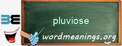 WordMeaning blackboard for pluviose